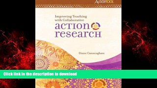 PDF ONLINE Improving Teaching With Collaborative Action Research: An ASCD Action Tool READ EBOOK