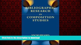 READ PDF Bibliographic Research in Composition Studies (Lenses on Composition Studies) READ EBOOK