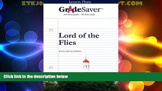 Big Deals  GradeSaver(TM) Lesson Plans: Lord of the Flies  Free Full Read Most Wanted