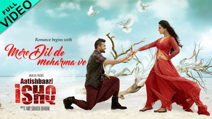 Mere Dil De Meharma Ve _ Aatishbaazi Ishq _ Roshan Prince &  Neeti Mohan