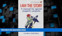 Big Deals  I Am the Story: The Art of Puppetry in Education and Therapy (Human Horizons)  Best