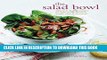 [PDF] The Salad Bowl: Vibrant   healthy recipes for light meals, lunches, simple sides   dressings