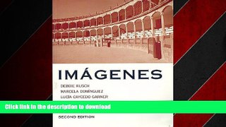PDF ONLINE Imagenes, an Introduction to Spanish Language and Cultures, Second Edition READ NOW PDF