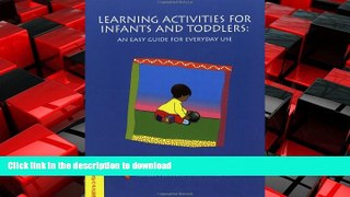 FAVORIT BOOK Learning Activities for Infants and Toddlers: An Easy Guide for Everyday Use