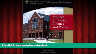 READ ONLINE Modern Education Finance and Policy (Peabody College Education Leadership Series) READ