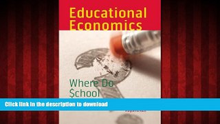 DOWNLOAD Educational Economics: Where Do School Funds Go? (Urban Institute Press) READ EBOOK