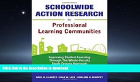 READ THE NEW BOOK Schoolwide Action Research for Professional Learning Communities: Improving