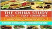 [PDF] The China Study Quick   Easy Cookbook: Cook Once, Eat All Week with Whole Food, Plant-Based