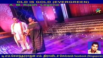 OLD IS GOLD (EVERGREEN) A M Rajah Legend & Sritharan