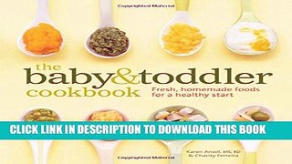 [PDF] The Baby and Toddler Cookbook: Fresh, Homemade Foods for a Healthy Start Popular Online