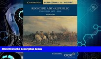 Big Deals  Regicide and Republic: England 1603-1660 (Cambridge Perspectives in History)  Free Full
