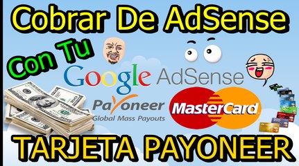 Como Cobrar de AdSense Con Tu Tarjeta de Payoneer GLOBAL PAYMENT SERVICE