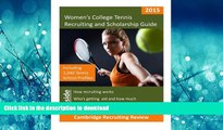 FAVORIT BOOK Women s College Tennis Recruiting and Scholarship Guide: Including 1,040 Tennis