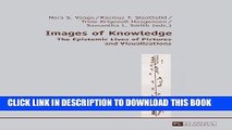 [PDF] Images of Knowledge: The Epistemic Lives of Pictures and Visualisations Full Online