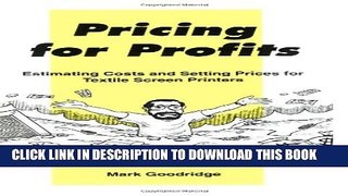 [PDF] Pricing for Profits: Estimating Costs and Setting Prices for the Textile Screen Printer