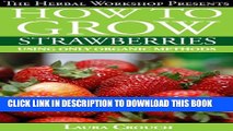 [PDF] How to grow strawberries using only organic methods: Growing strawberries in containers or