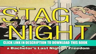 [PDF] Stag Night: A Bachelor s Last Night of Freedom Popular Colection