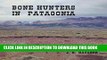 [PDF] Bone Hunters in Patagonia: Narrative of the Expedition Popular Colection