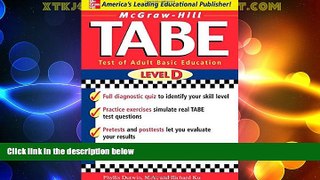 Must Have PDF  McGraw-Hill s TABE Level D: Test of Adult Basic Education: The First Step to