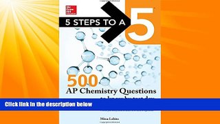 Big Deals  5 Steps to a 5 500 AP Chemistry Questions to Know by Test Day, 2nd edition  Best Seller