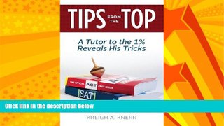 Big Deals  Tips From The Top: A Tutor to the 1% Reveals His Tricks  Free Full Read Best Seller