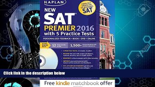 Big Deals  Kaplan New SAT Premier 2016 with 5 Practice Tests: Personalized Feedback + Book +