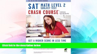 Big Deals  SAT Subject Testâ„¢: Math Level 2 Crash Course Book + Online (SAT PSAT ACT (College