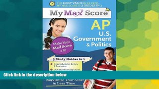 Must Have PDF  My Max Score AP U.S. Government   Politics: Maximize Your Score in Less Time  Free