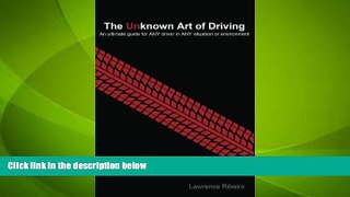 Big Deals  The Unknown Art of Driving: An ultimate guide for ANY driver for ANY situation or