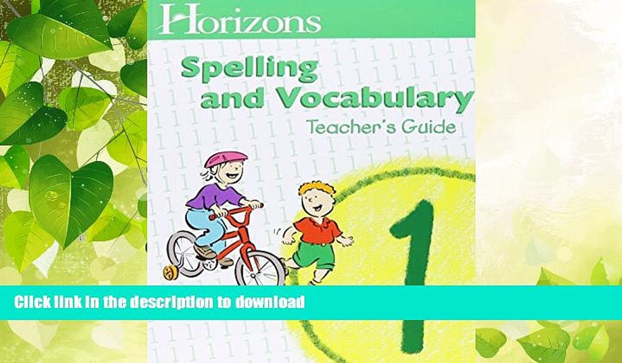 PDF ONLINE Horizons Spelling   Vocabulary, Grade 1: Student Workbook, Spelling Dictionary, and