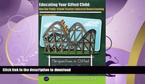 FAVORIT BOOK Educating Your Gifted Child: How One Public School Teacher Embraced Homeschooling
