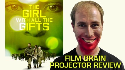 Projector: The Girl with All the Gifts (REVIEW)