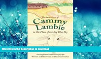 READ ONLINE The Adventures of Cammy Lambie in The Place of the Big Blue Sky READ EBOOK