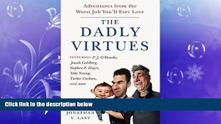 FAVORITE BOOK  The Dadly Virtues: Adventures from the Worst Job You ll Ever Love