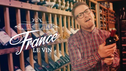 What The Fuck France - Episode 3 - Le Vin - CANAL+