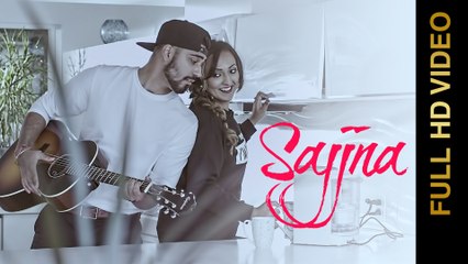 Sajjna HD Video Song Neha Batra 2016 Latest Punjabi Songs