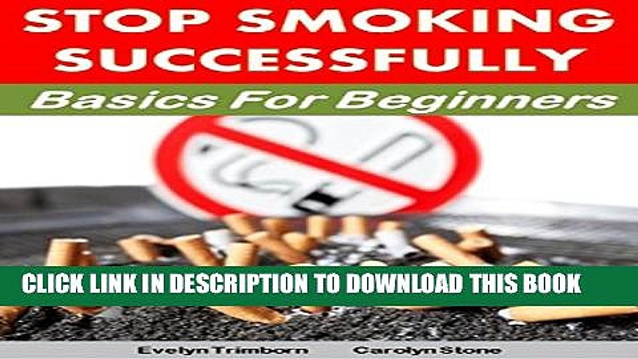 [PDF] Stop Smoking Successfully: Basics for Beginners (Resolution Support Packs Book 1) Full