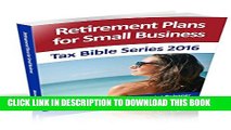[PDF] Retirement Plans for Small Business: (SEP, SIMPLE, and Qualified Plans) (Tax Bible Series