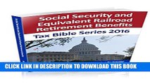 [PDF] Social Security and Equivalent Railroad Retirement Benefits: Tax Bible Series 2016 Popular