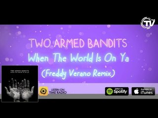 Two Armed Bandits - When The World Is On Ya (Official Lyrics Video) - Time Records