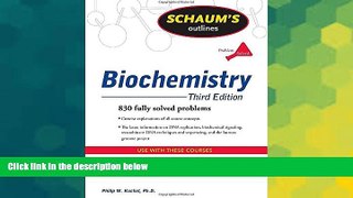 Big Deals  Schaum s Outline of Biochemistry, Third Edition (Schaum s Outlines)  Free Full Read