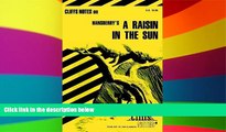 Big Deals  Raisin in the Sun (Cliffs Notes)  Free Full Read Most Wanted