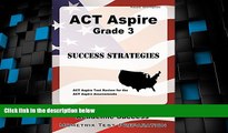 Big Deals  ACT Aspire Grade 3 Success Strategies Study Guide: ACT Aspire Test Review for the ACT