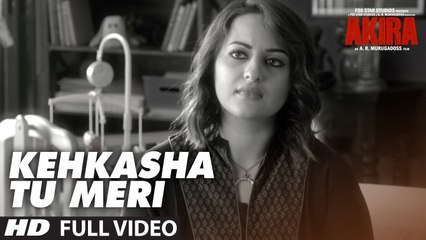 KEHKASHA TU MERI Full Videos Song | Akira | Sonakshi Sinha | Konkana Sen Sharma | Anurag Kashyap