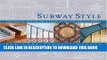 [PDF] Subway Style: 100 Years of Architecture   Design in the New York City Subway Popular Online