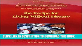 [PDF] The Recipe for Living Without Disease Full Online