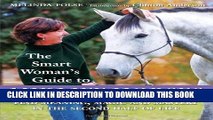 [PDF] The Smart Woman s Guide to Midlife Horses: Finding Meaning, Magic and Mastery in the Second