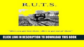 [PDF] RUTS - How you got into them - How to get out of them Popular Colection