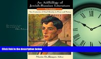 READ book  An Anthology of Jewish-Russian Literature: Two-Centuries of Dual Identity in Prose And