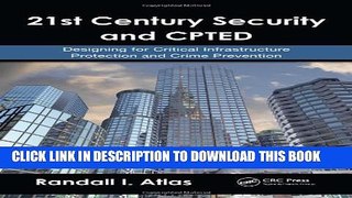 [PDF] 21st Century Security and CPTED: Designing for Critical Infrastructure Protection and Crime